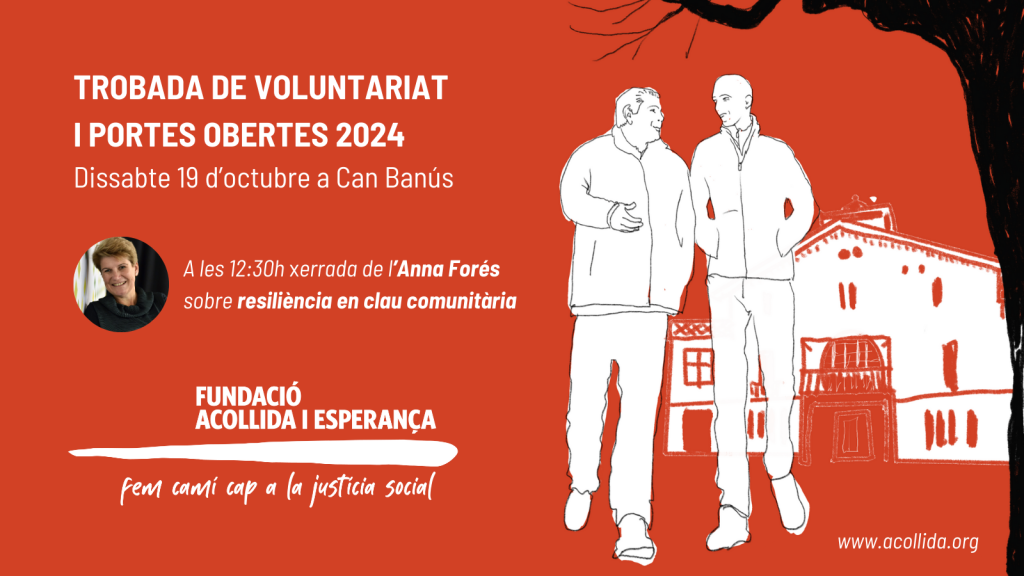 cartell trobada voluntariat 2024 fundació acollida i esperança a Can Banús