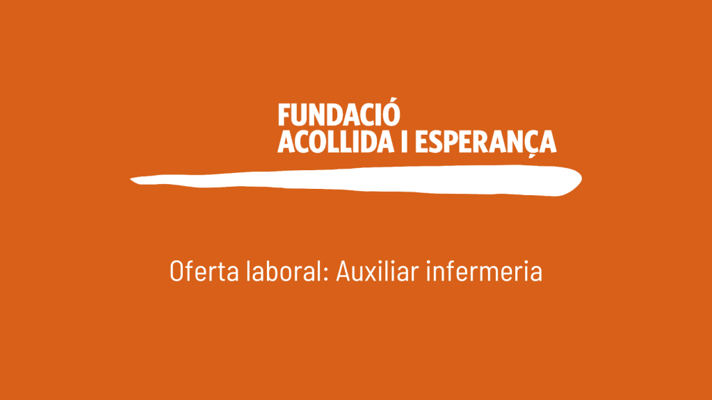 oferta laboral Fundació Acollida i Esperança