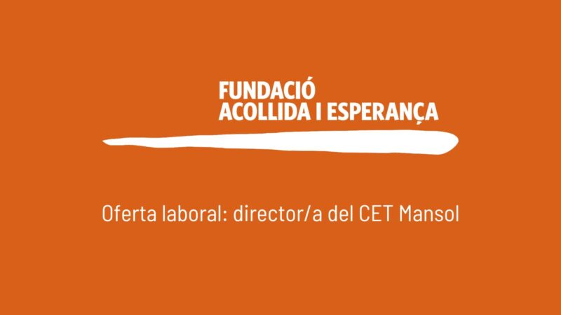 Oferta laboral: director/a del CET Mansol