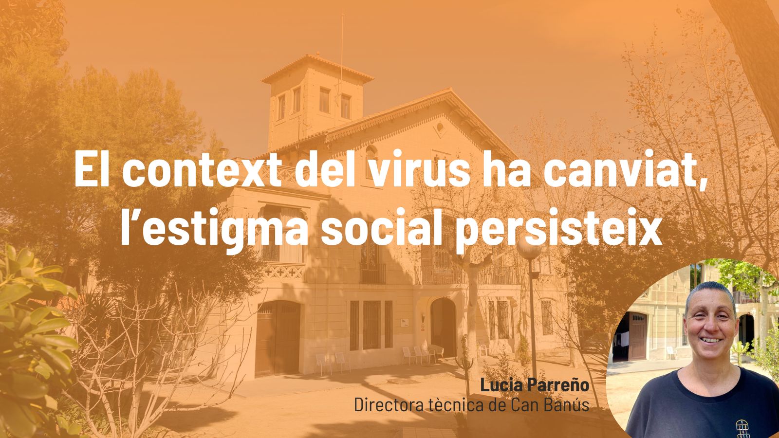 El context del virus ha canviat, l’estigma social persisteix
